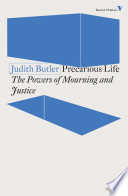 Precarious life : the powers of mourning and violence /