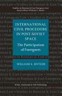 International civil procedure in post-Soviet space : the participation of foreigners /