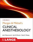 Morgan & Mikhail's Clinical Anesthesiology