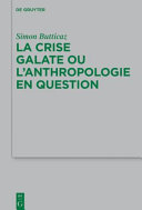 La crise galate ou l'anthropologie en question /