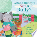 What if Bunny's not a bully? /