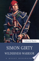 Simon Girty : wilderness warrior /