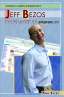 Jeff Bezos : the founder of Amazon.com /