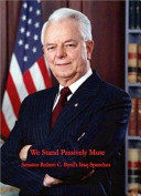 We stand passively mute : Senator Robert C. Byrd's Iraq speeches.