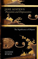 Jane Austen's possessions and dispossessions : the significance of objects /