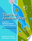 There is another way! : launch a Baldrige-based quality classroom /