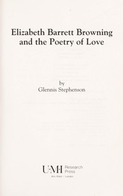 Elizabeth Barrett Browning and the poetry of love /