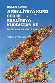 Ji realîteya Kurd ber bi realîteya Kurdistan ve serencama meseleya Kurd /