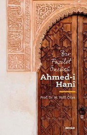 Bir fazilet öncüsü Ahmed-i Hanî /