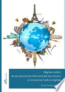 Régimen jurídico de las operaciones internacionales de consumo en los servicios turísticos digitales /