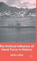 The political influence of naval force in history /