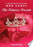 The princess present : a princess diaries book /