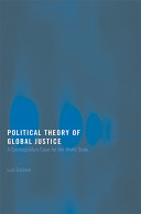 Political theory of global justice : a cosmopolitan case for the world state /