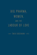 Big pharma, women, and the labour of love /