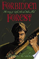 Forbidden forest : the story of Little John and Robin Hood /