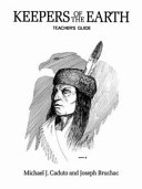 Teacher's guide to Keepers of the earth : Native American stories and environmental activities for children /