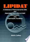 LIPIDAT : a database of thermodynamic data and associated information on lipid mesomorphic and polymorphic transitions /