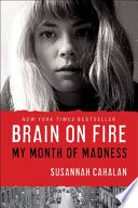 Brain on fire : my month of madness /