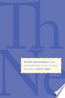 The new continentalism : energy and twenty-first-century Eurasian geopolitics /
