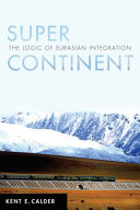Super continent : Eurasia and the modern Silk Road /
