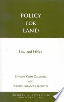 Policy for land : law and ethics /