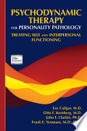 Psychodynamic therapy for personality pathology : treating self and interpersonal functioning /