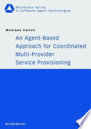 An agent-based approach for coordinated multi-provider service provisioning /