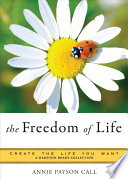 The freedom of life /