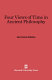 Four views of time in ancient philosophy /