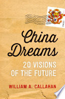 China dreams : 20 visions of the future /