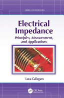 Electrical impedance : principles, measurement, and applications /