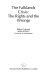 The Falklands crisis : the rights and the wrongs /