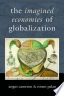 The imagined economies of globalization /