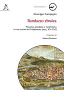 Randazzo ebraica : presenza giudaica e neofitismo in un centro del Valdemone (secc. XV-XVI) /