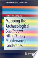 Mapping the Archaeological Continuum : Filling 'Empty' Mediterranean Landscapes /