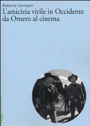 L'amicizia virile in Occidente da Omero al cinema /