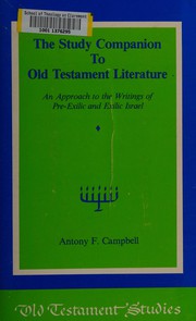 The study companion to Old Testament literature : an approach to the writings of pre-exilic and exilic Israel /