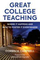 Great college teaching : where it happens and how to foster it everywhere /