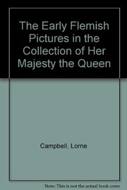 The early Flemish pictures in the collection of Her Majesty the Queen /