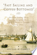 "Fast sailing and copper-bottomed" : Aberdeen sailing ships and the emigrant Scots they carried to Canada, 1774-1855 /