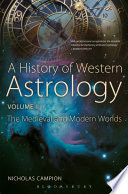 History of Western Astrology : the Medieval and Modern Worlds.