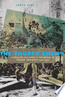 The fourth enemy : journalism and power in the making of Peronist Argentina, 1930-1955 /