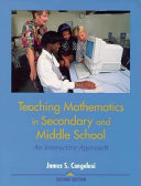 Teaching mathematics in secondary and middle school : an interactive approach /