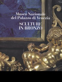 Museo nazionale del Palazzo di Venezia : sculture in bronzo /