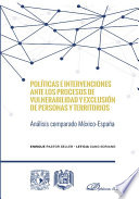 Políticas e intervenciones ante los procesos de vulnerabilidad y exclusión de personas y territorios.
