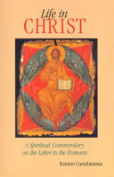 Life in Christ : the spiritual message of the letter to the Romans /