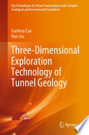 Three-dimensional exploration technology of tunnel geology /