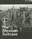The Mexican Suitcase : the rediscovered Spanish Civil War negatives of Capa, Chim and Taro /