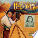 A boy named Beckoning : the true story of Dr. Carlos Montezuma, Native American hero /