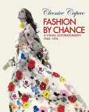 Fashion by chance 1960-1974 : a visual autobiography /
